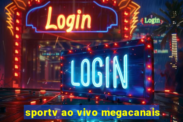 sportv ao vivo megacanais